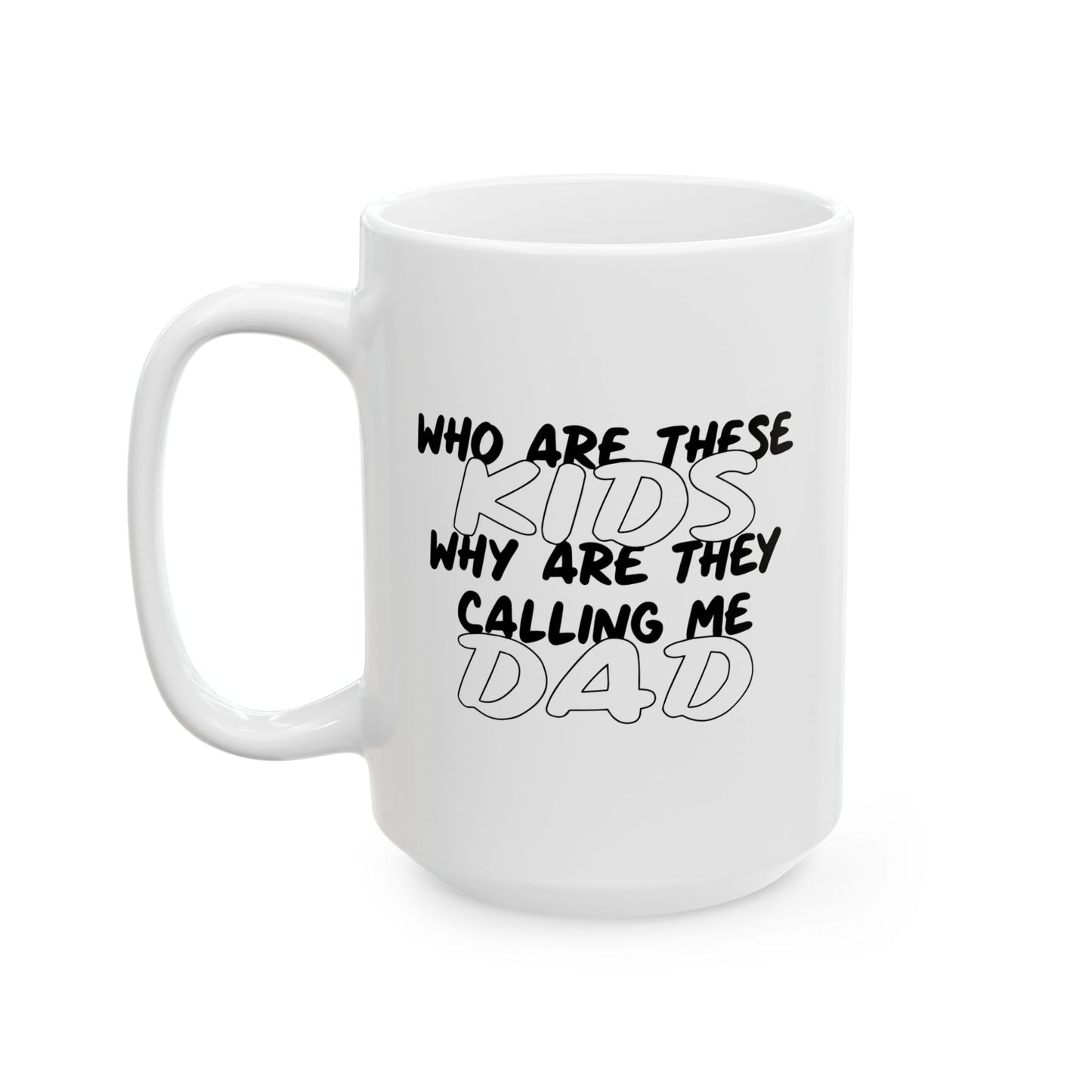 WHO ARE THESE KIDS FUNNY SARCASTIC MUG