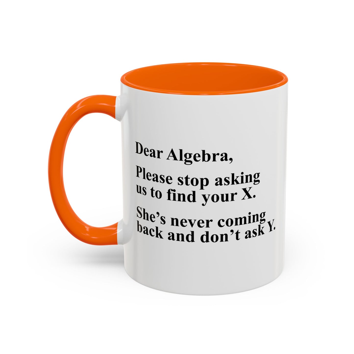 DEAR ALGEBRA Accent BiColor Funny Sarcastic Mug