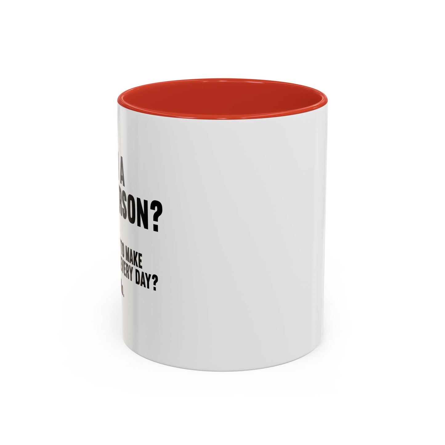 AM I A GOOD PERSON? Accent BiColor Funny Sarcastic Mug