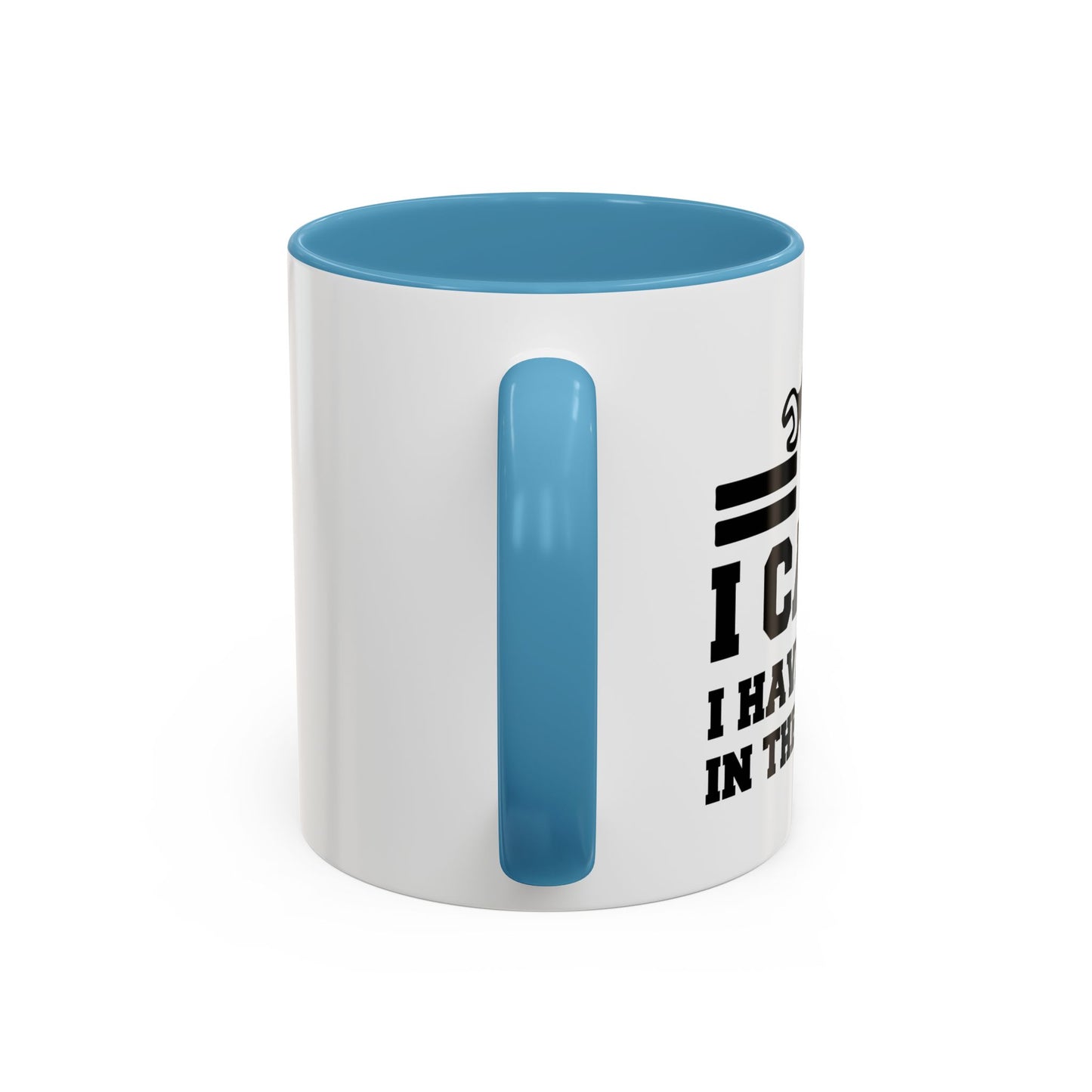 I CAN'T HAVE PLANS IN THE GARAGE Accent BiColor Funny Sarcastic Mug