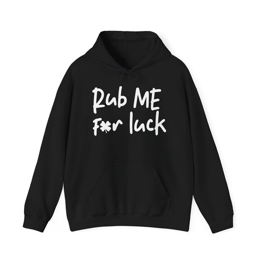 RUB ME FOR LUCK - Premium Unisex Funny Sarcastic Black Hoodie Sweatshirt