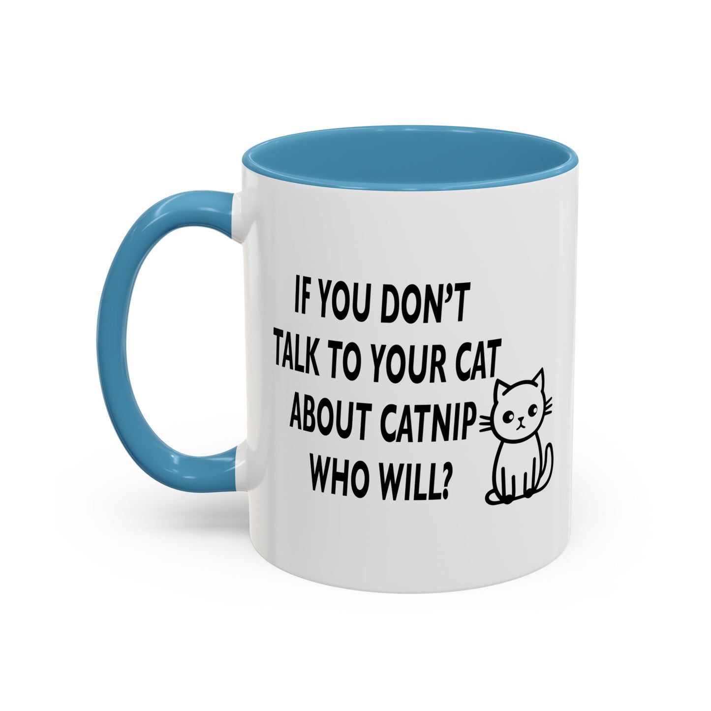 CATNIP PROBLEM Accent BiColor Funny Sarcastic Mug