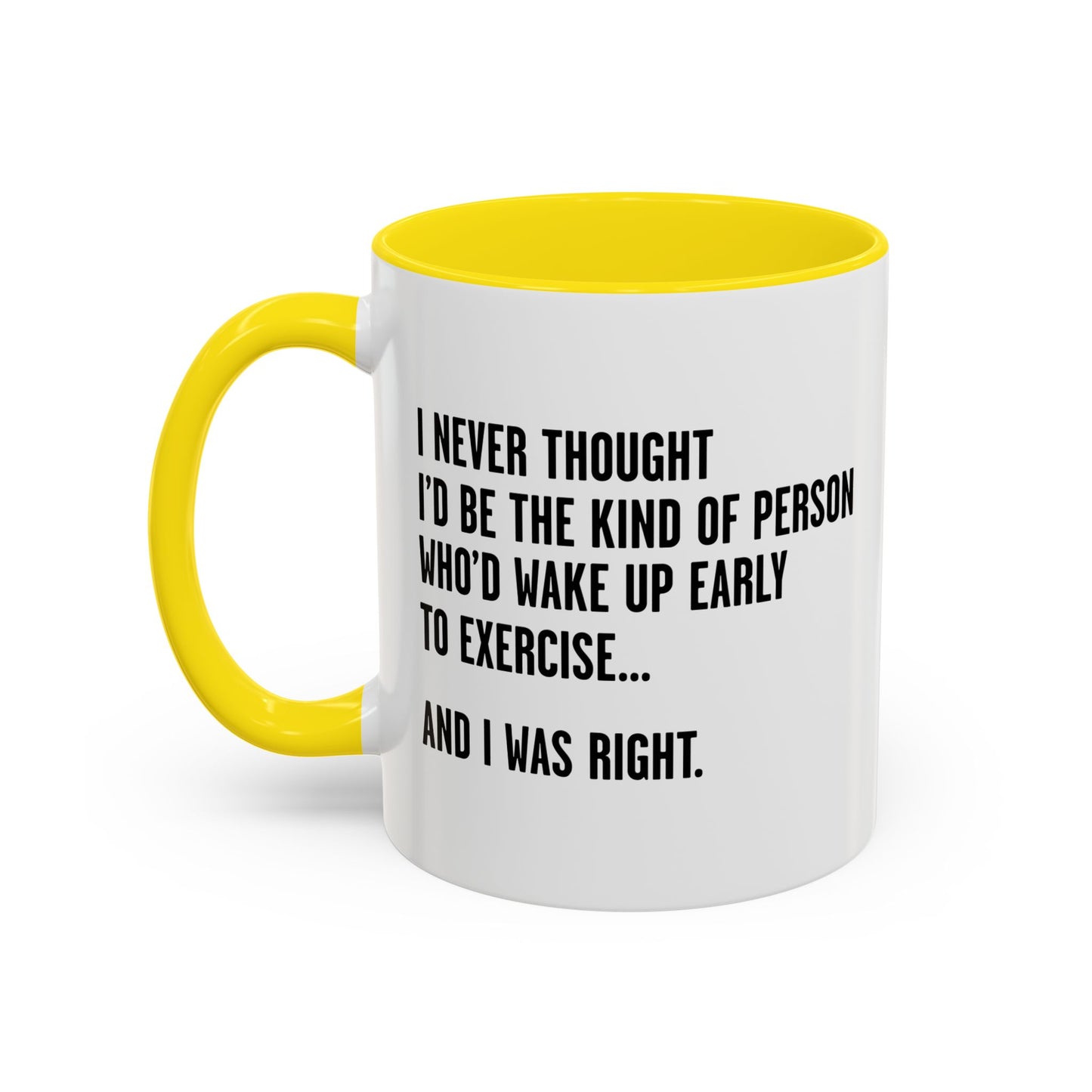 I WAS RIGHT Accent BiColor Funny Sarcastic Mug