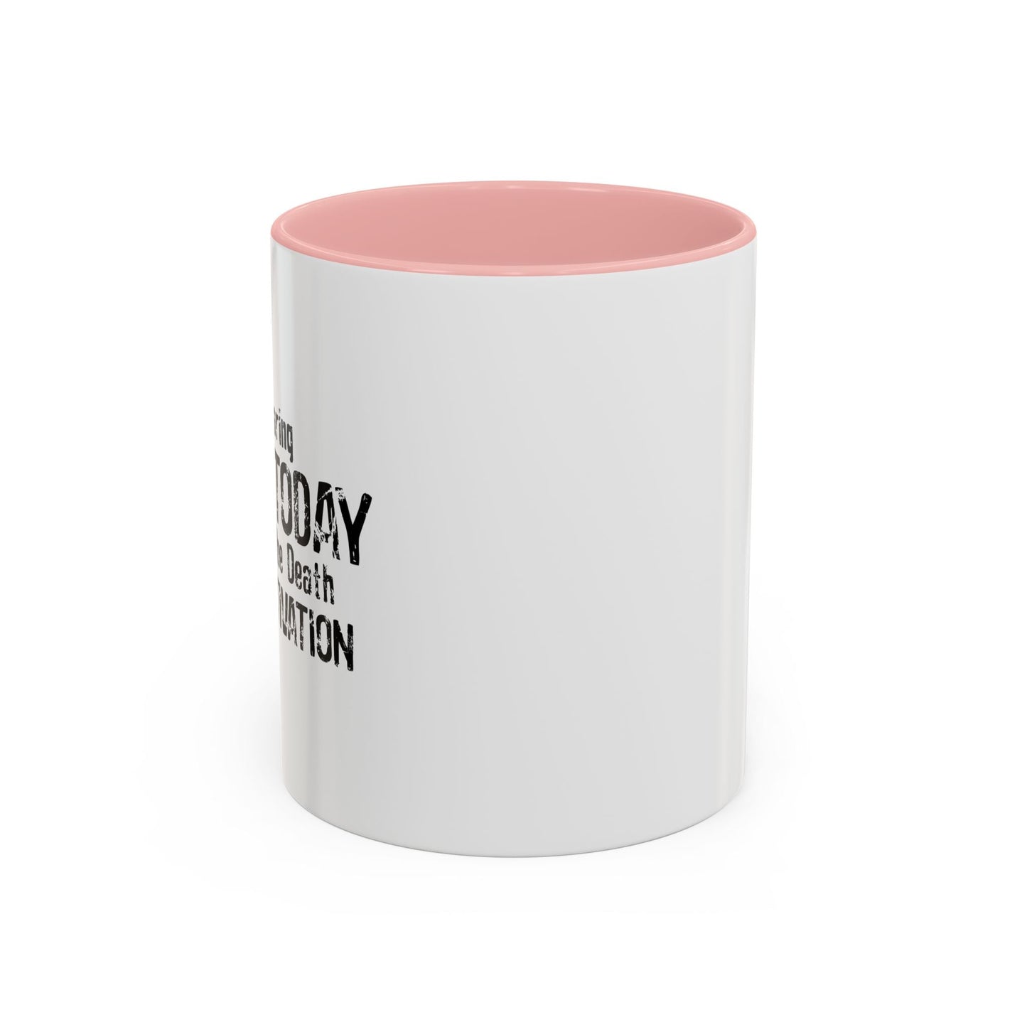 WEARING BLACK TODAY Accent BiColor Funny Sarcastic Mug