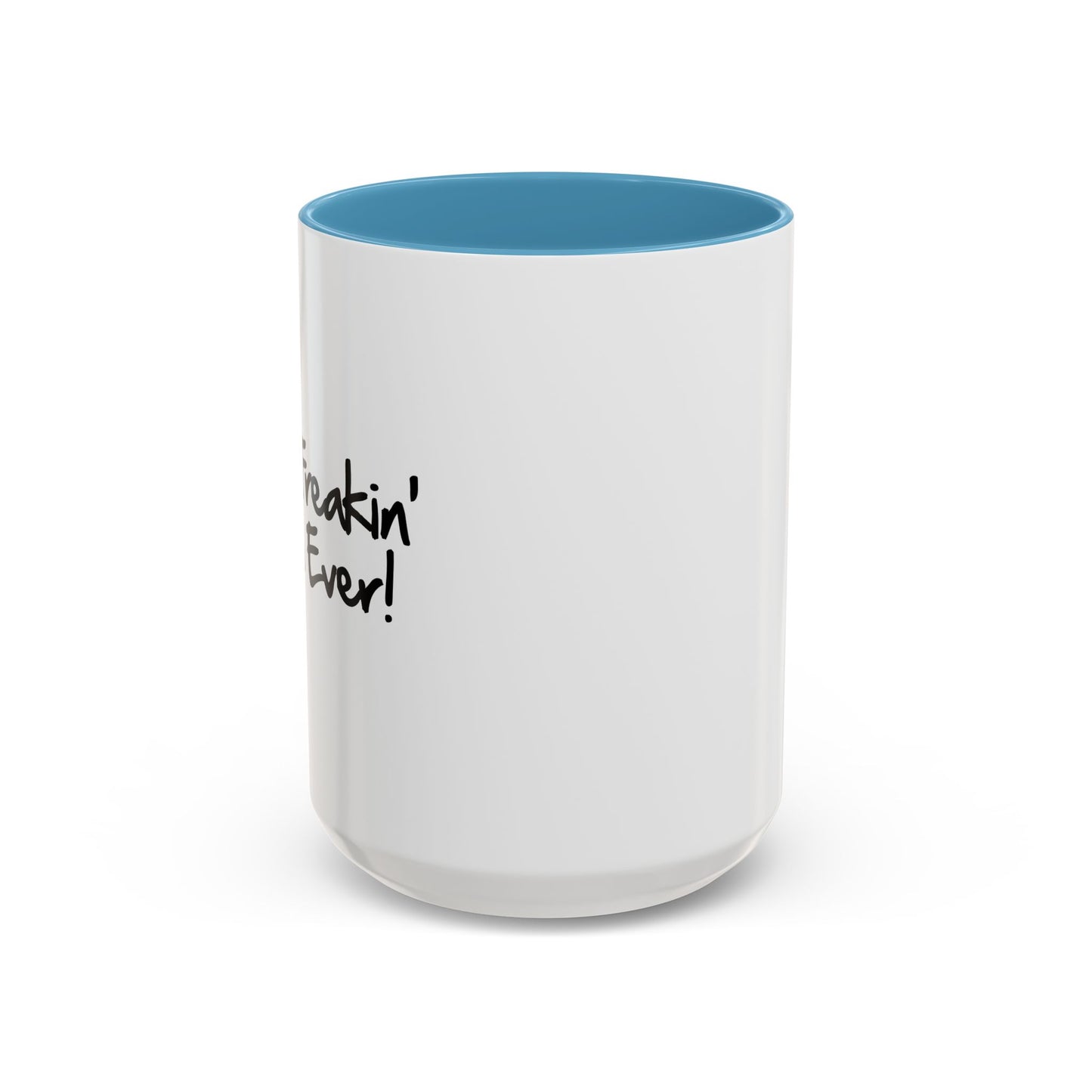 BEST FREAKIN' MOM EVER Accent BiColor Mug