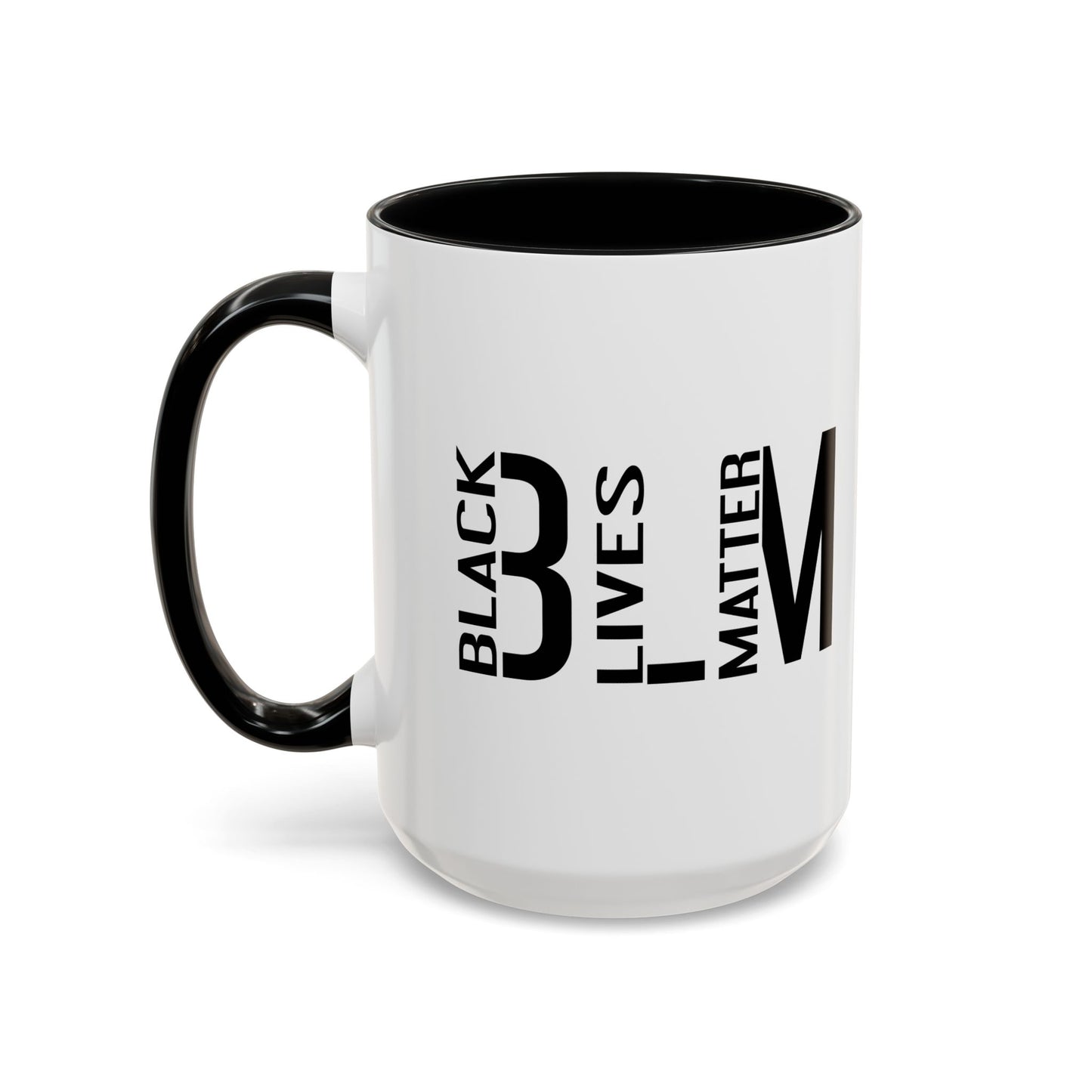 BLM BLACK LIVES MATTER Accent BiColor Funny Sarcastic Mug