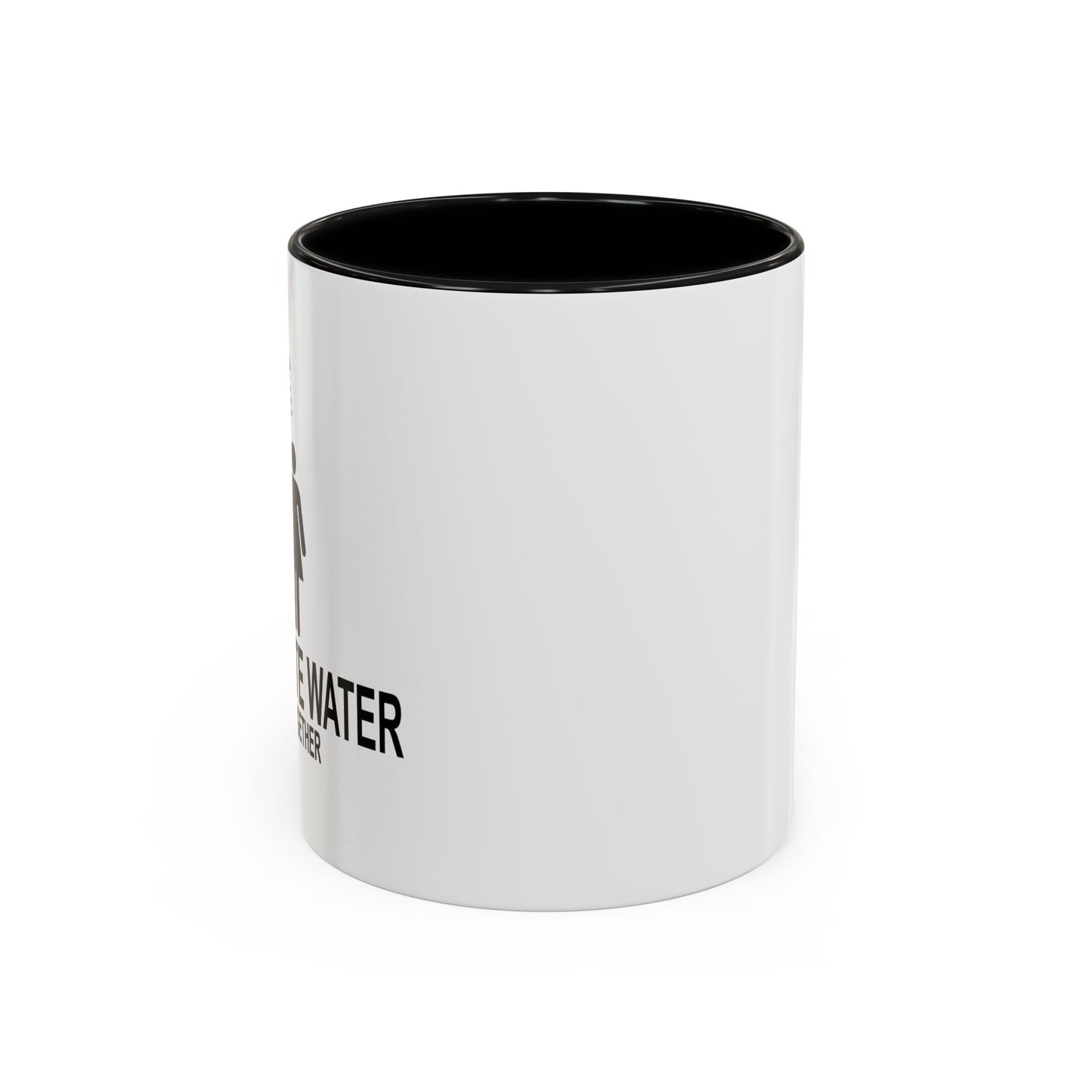 DON'T WASTE WATER Accent BiColor Funny Sarcastic Mug