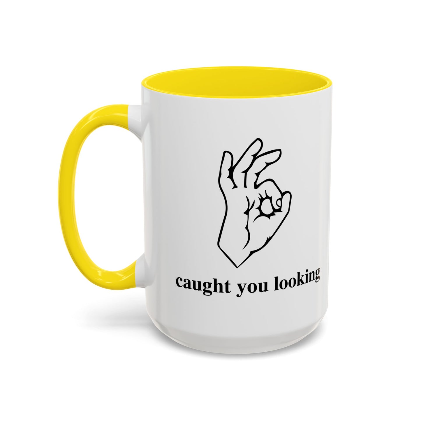 CAUGHT YOU LOOKING Accent BiColor Funny Sarcastic Mug