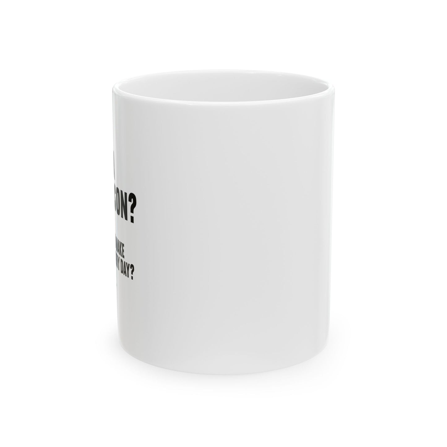 AM I A GOOD PERSON? FUNNY SARCASTIC MUG