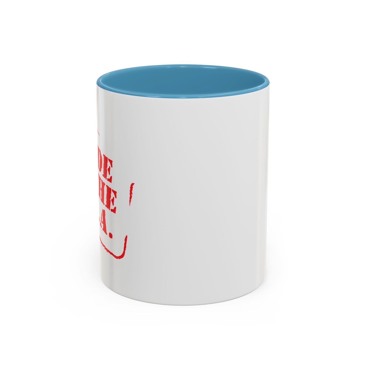 MADE IN THE U.S.A Accent BiColor Funny Sarcastic Mug