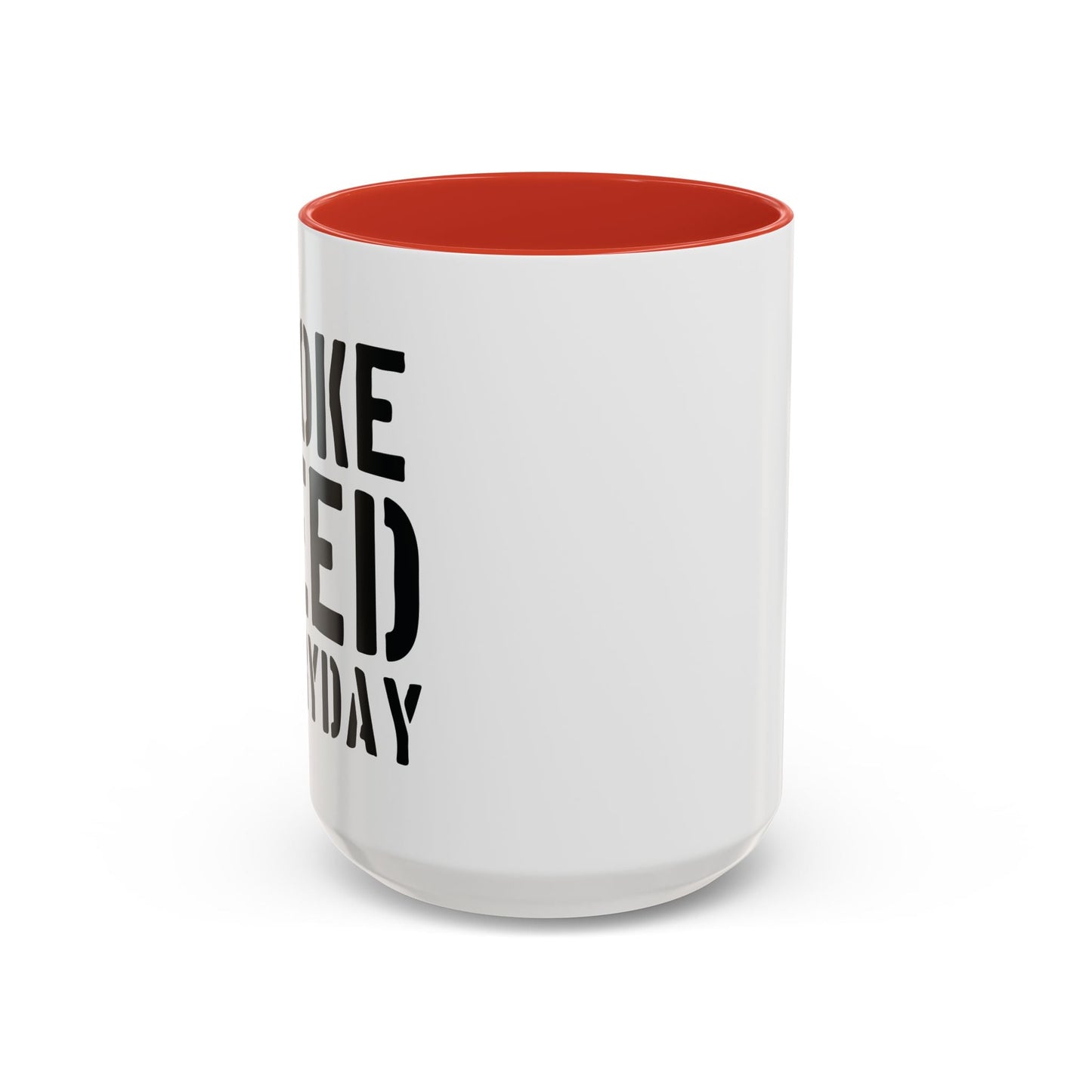 SMOKE WEED EVERYDAY Accent BiColor Funny Sarcastic Mug