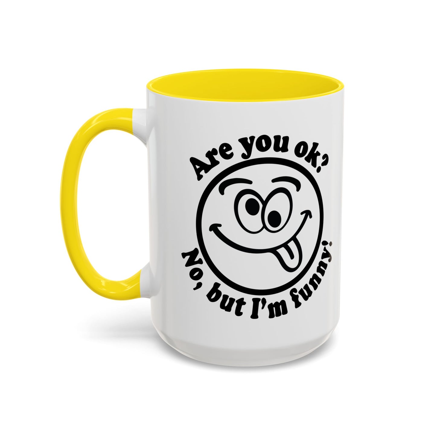 ARE YOU OK? Accent BiColor Funny Sarcastic Mug