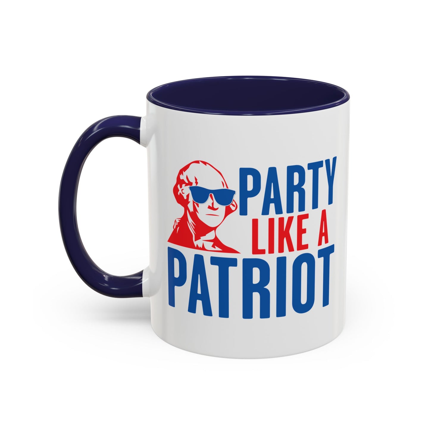 PARTY LIKE A PATRIOT Accent BiColor Funny Sarcastic Mug