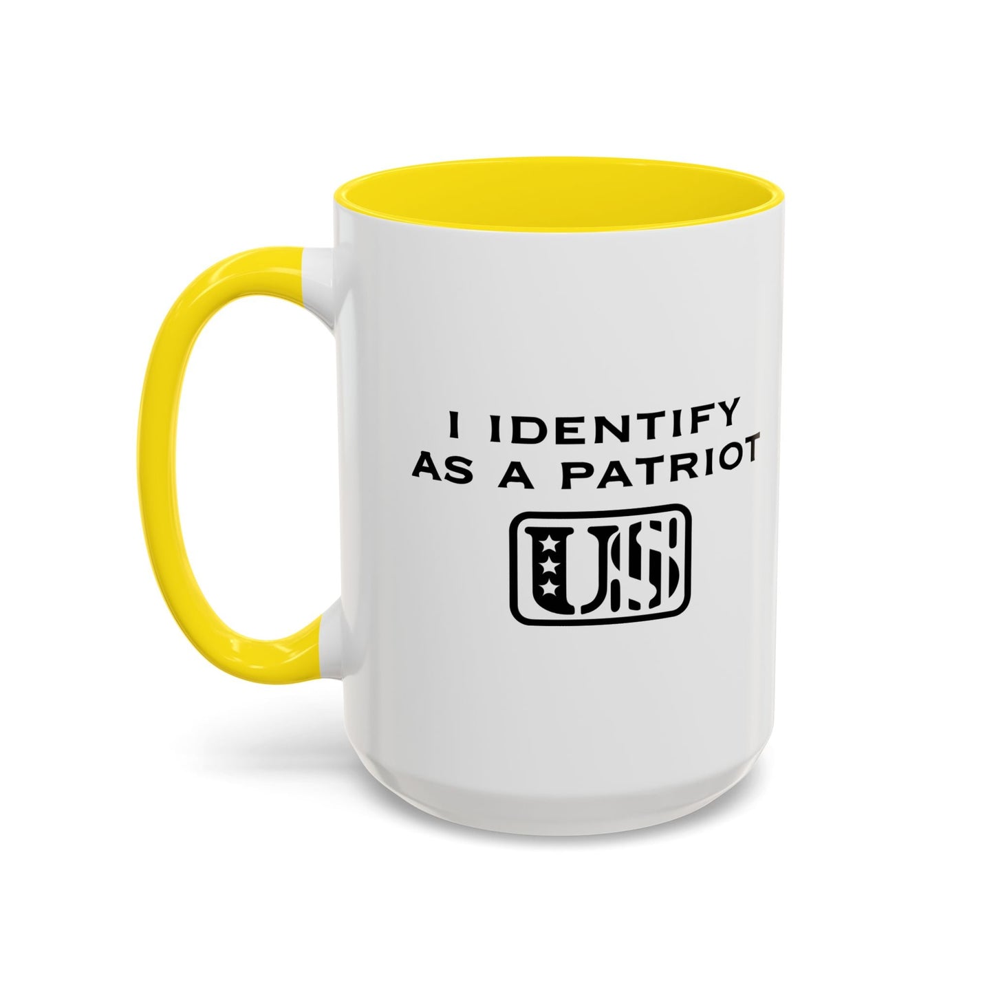 I IDENTIFY AS A PATRIOT Accent BiColor Funny Sarcastic Mug