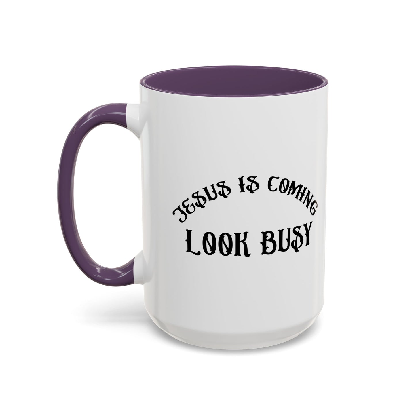 JESUS IS COMING Accent BiColor Funny Sarcastic Mug