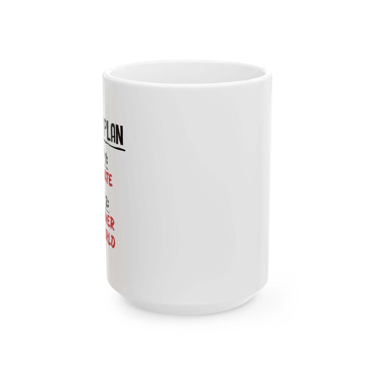 MASTER PLAN FUNNY SARCASTIC WHITE MUG