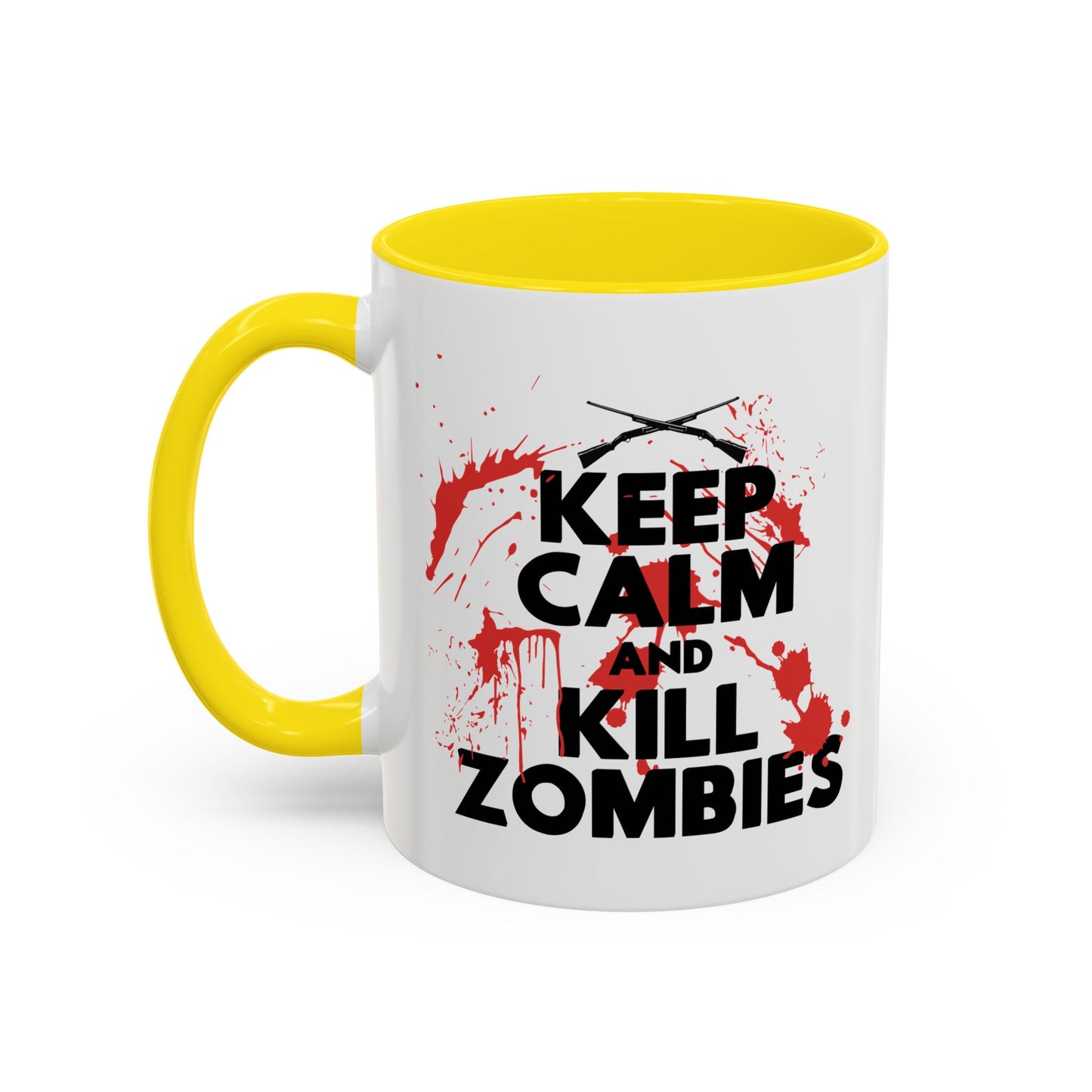 KEEP CALM ANDKILL ZOMBIES Accent BiColor Funny Sarcastic Mug