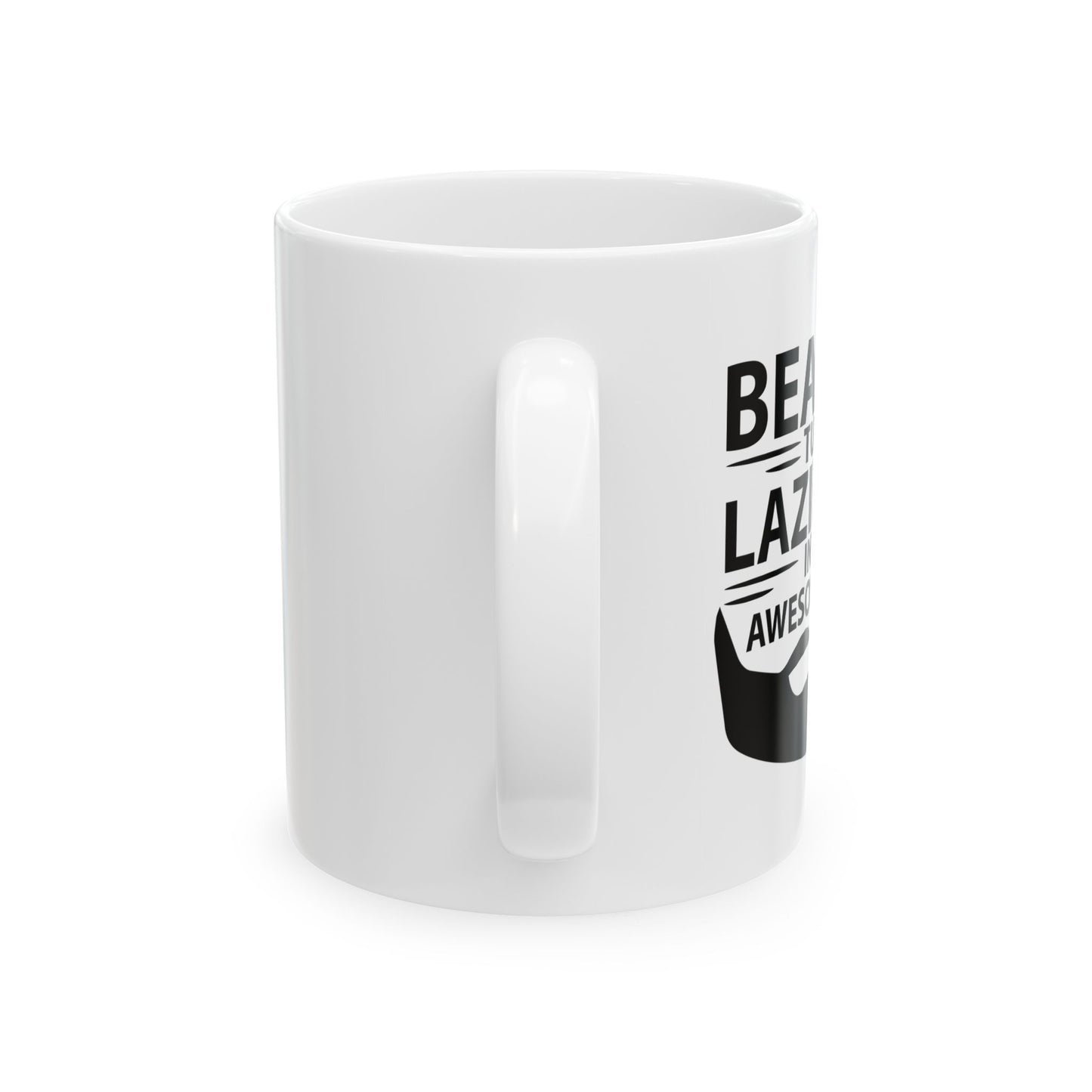 BEARDS TURNS LAZINESS INTO AWESOMENESS FUNNY SARCASTIC MUG