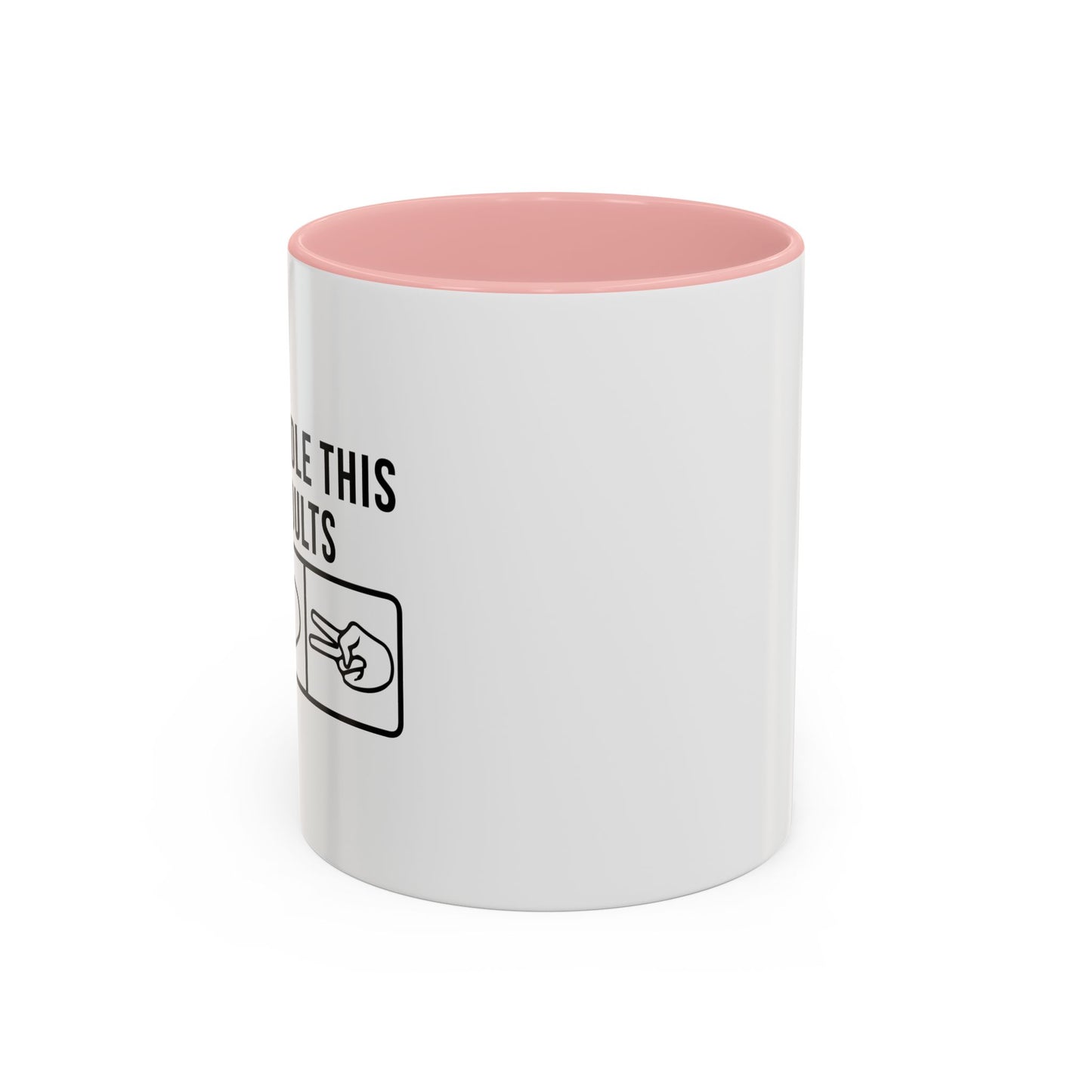 LETS HANDLE THIS LIKE ADULTS Accent BiColor Funny Sarcastic Mug