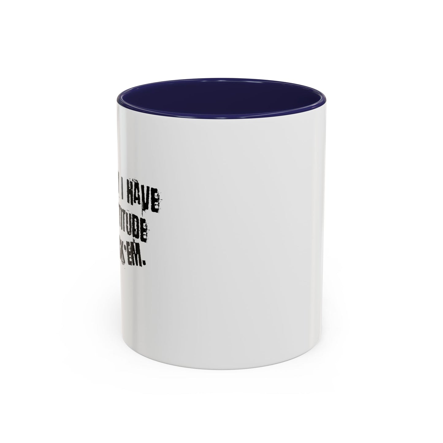 I HAVE A BAD ATTITUDE Accent BiColor Funny Sarcastic Mug