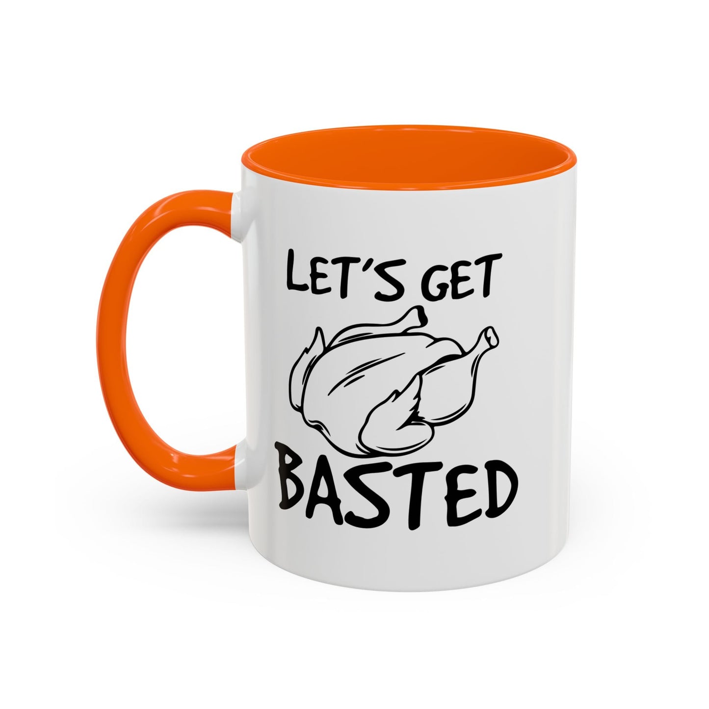 LET'S GET BASTED Accent BiColor Funny Sarcastic Mug