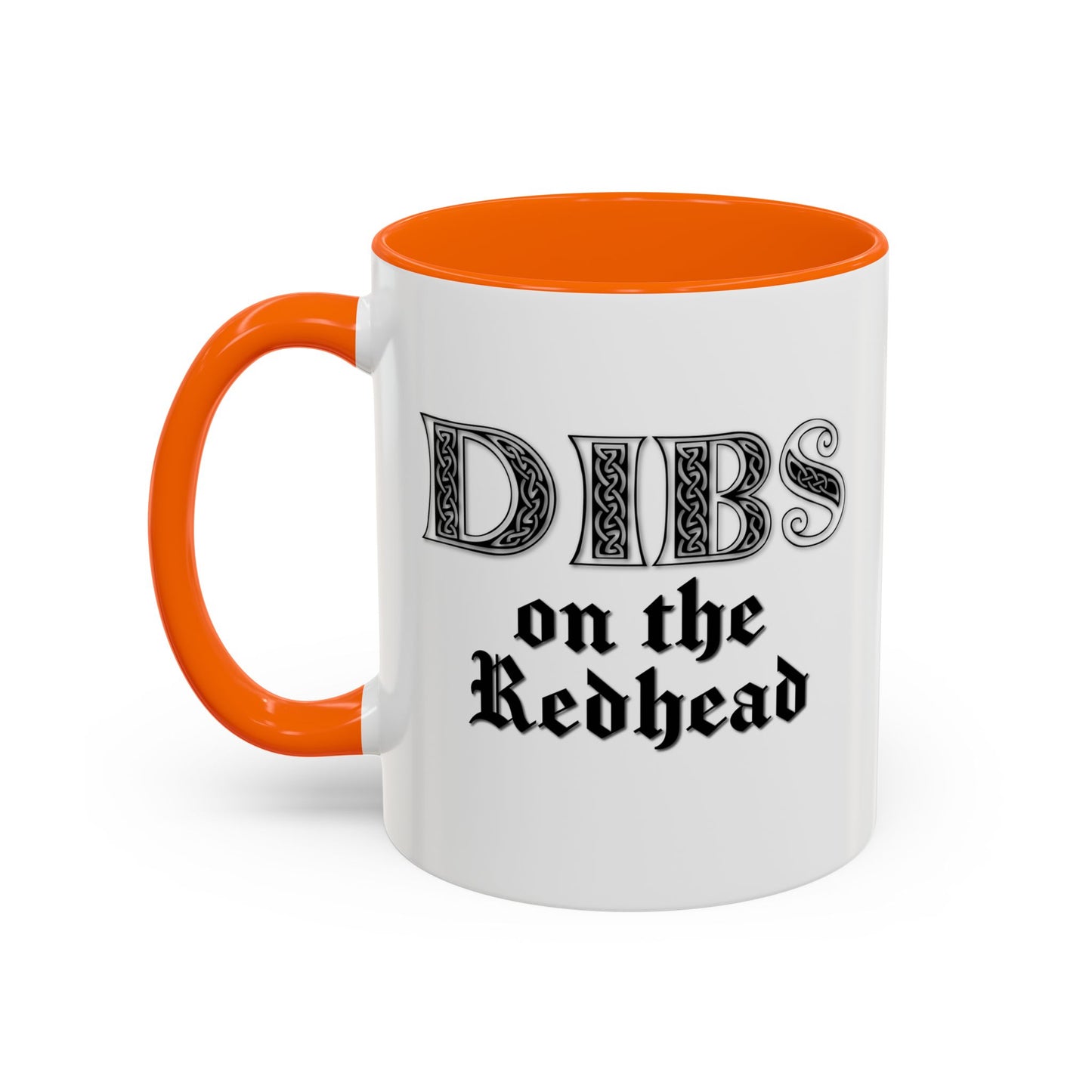 DIBS ON THE REDHEAD Accent BiColor Funny Sarcastic Mug