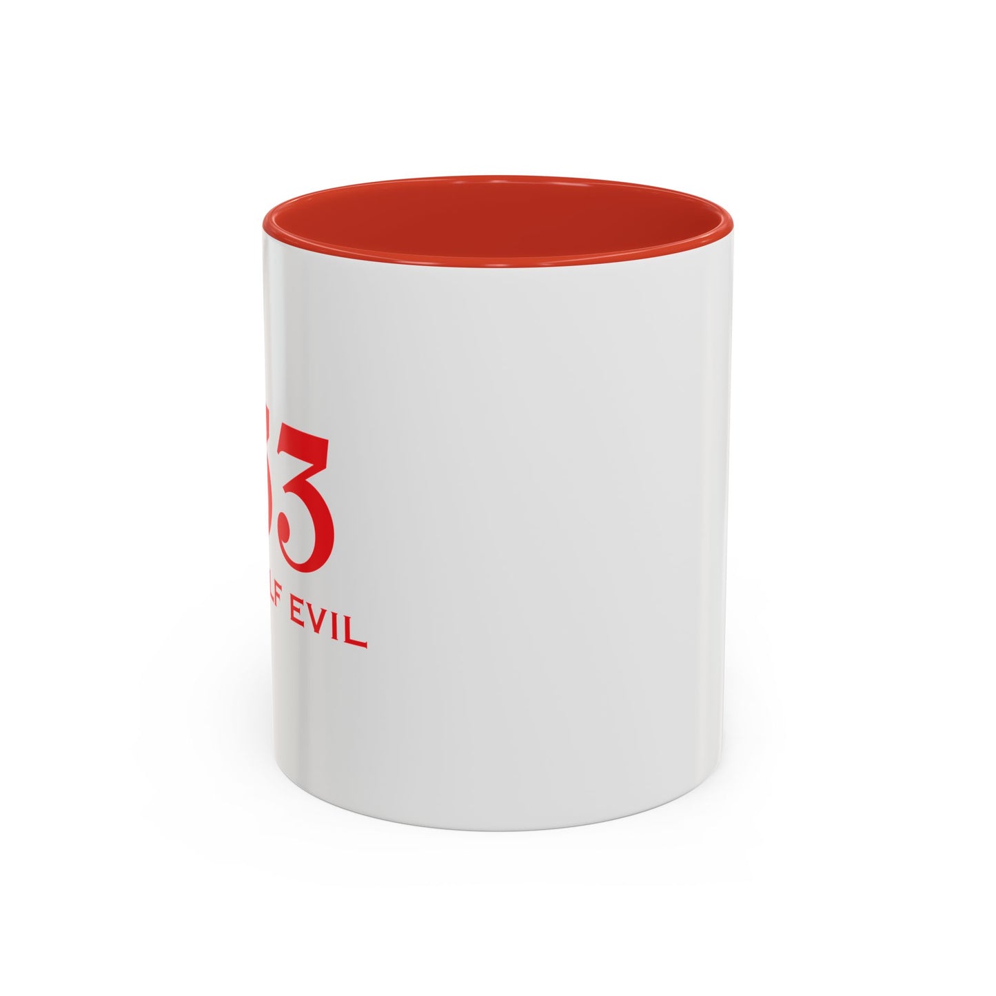 333 ONLY HALF EVIL Accent BiColor Funny Sarcastic Mug