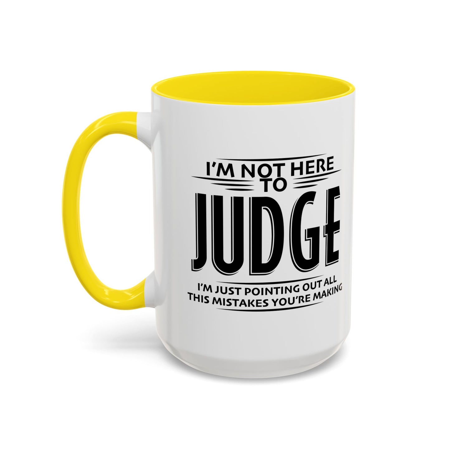 I'M NOT HERE TO black Accent BiColor Funny Sarcastic Mug