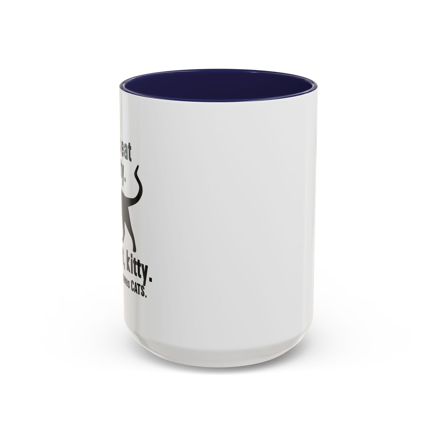 LET'S EAT KITTY Accent BiColor Funny Sarcastic Mug