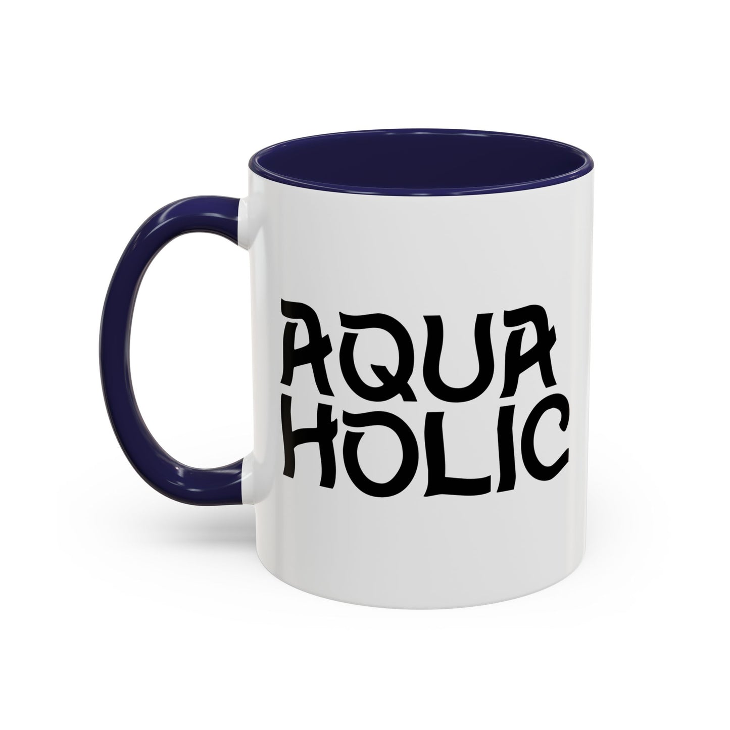 AQUAHOLIC Accent BiColor Funny Sarcastic Mug