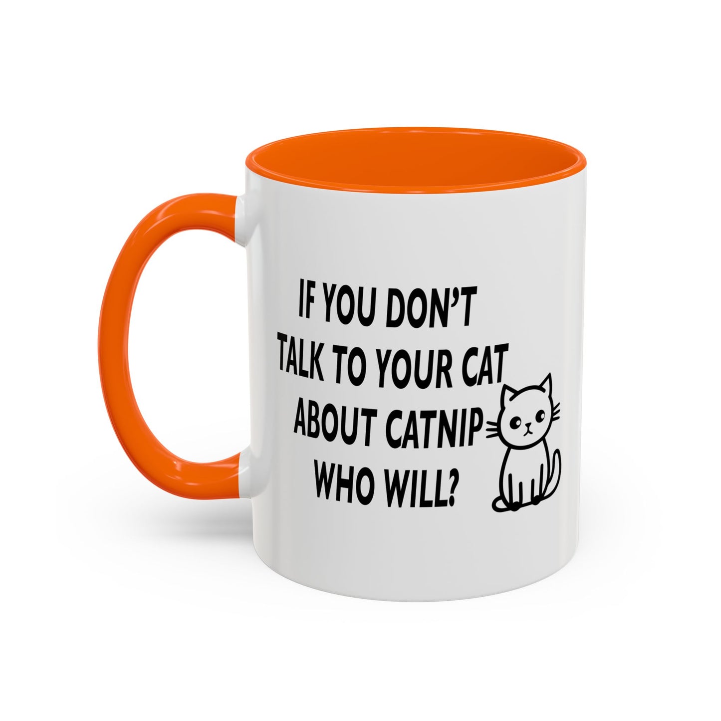 CATNIP PROBLEM Accent BiColor Funny Sarcastic Mug