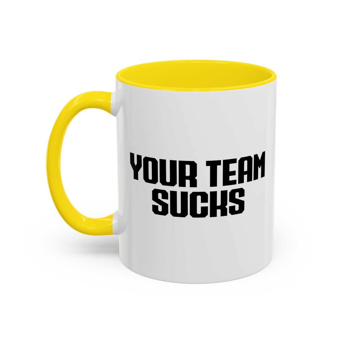 YOUR TEAM SUCKS Accent BiColor Funny Sarcastic Mug