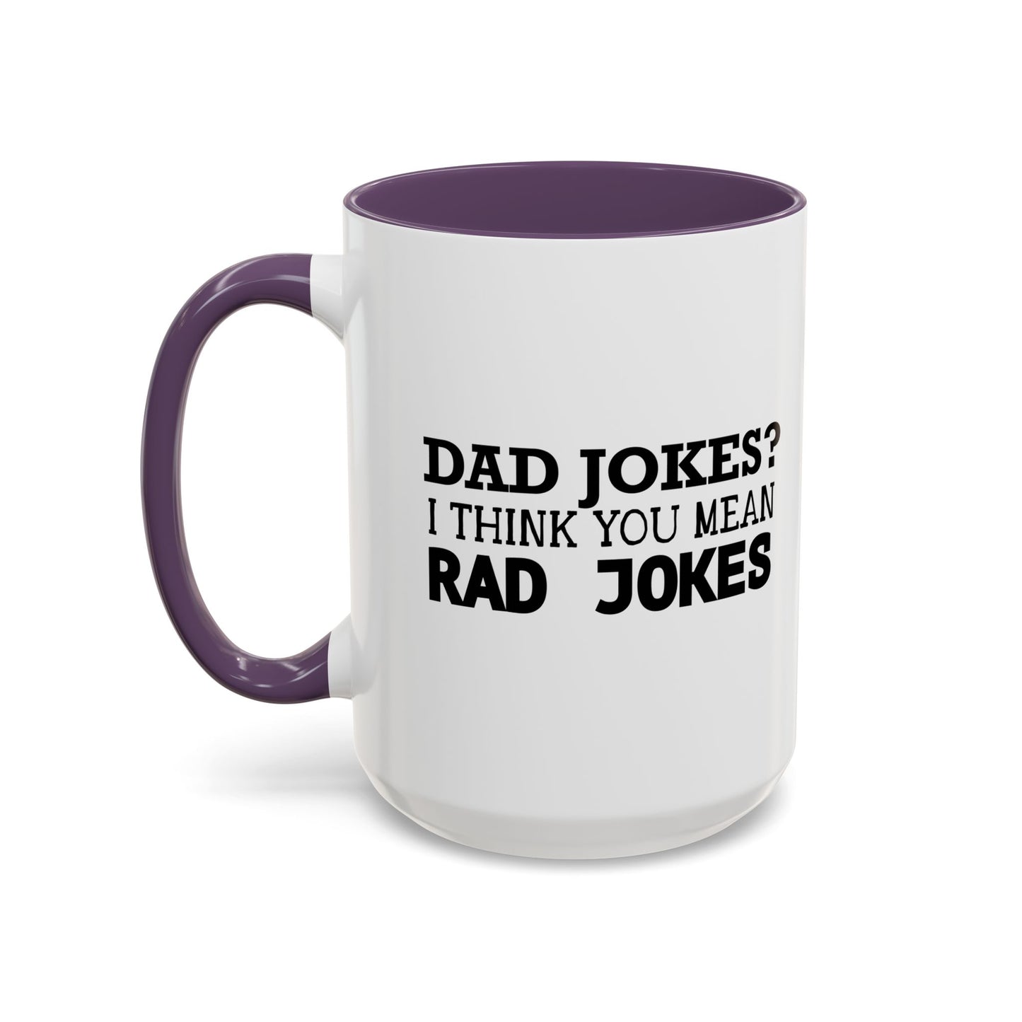 RAD JOKES Accent BiColor Funny Sarcastic Mug