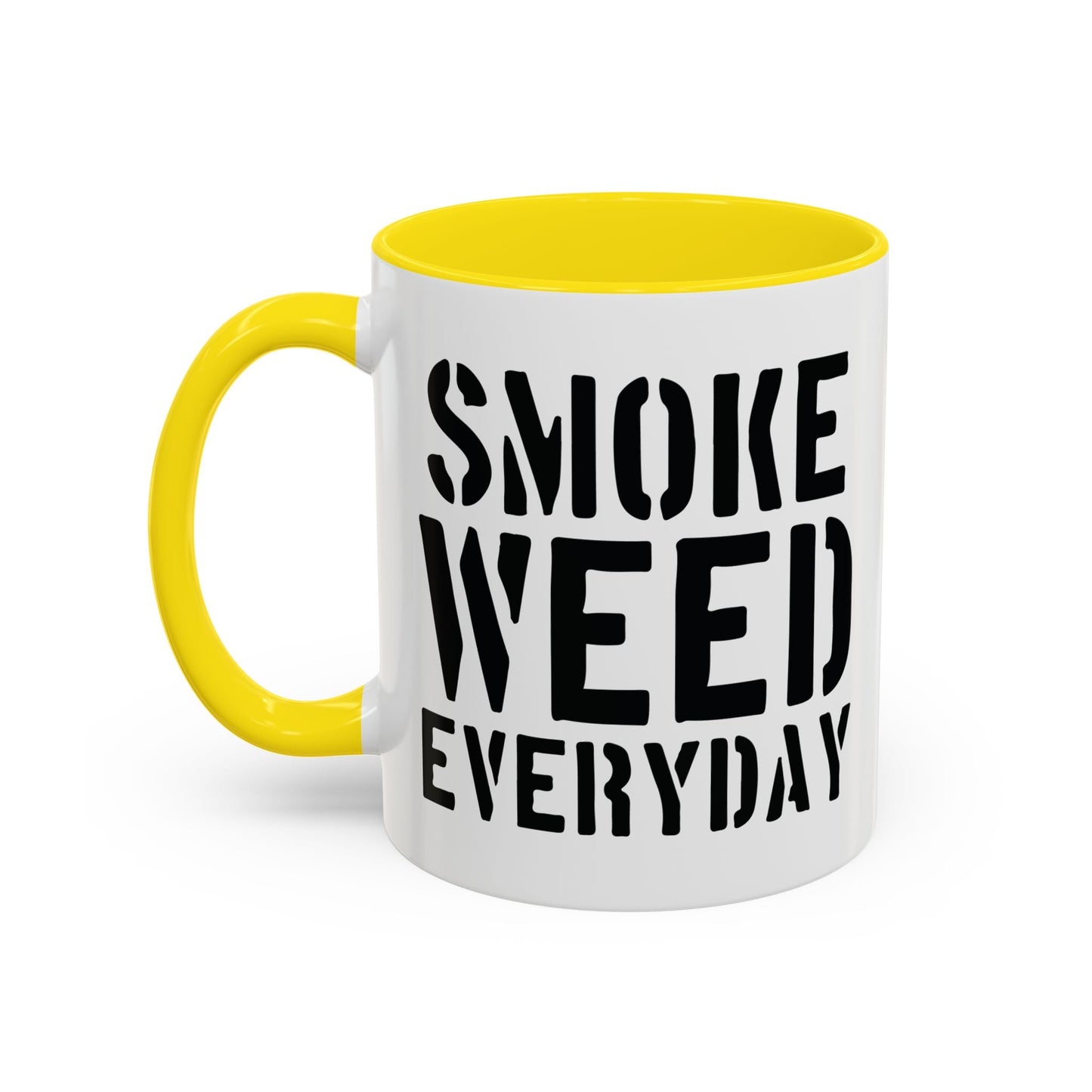 SMOKE WEED EVERYDAY Accent BiColor Funny Sarcastic Mug