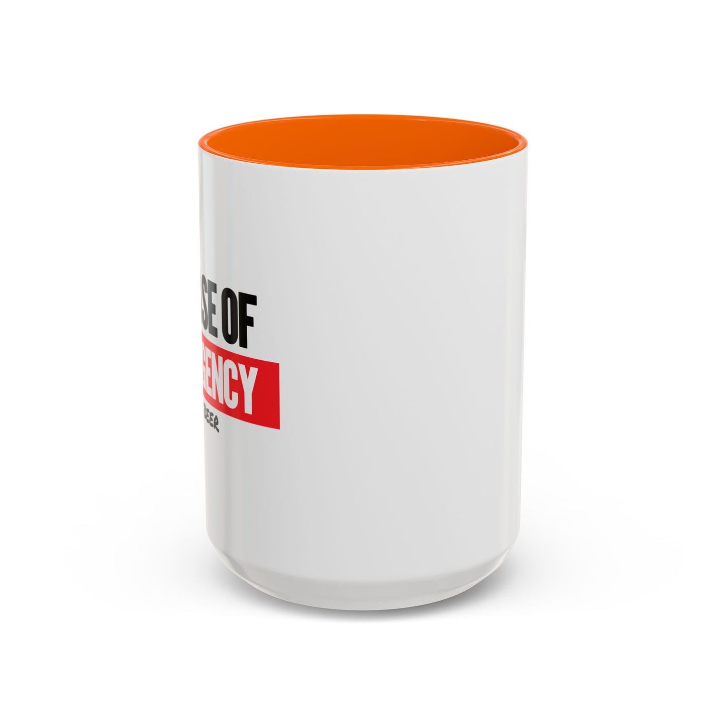 IN CASE OF EMERGENCY Accent BiColor Funny Sarcastic Mug