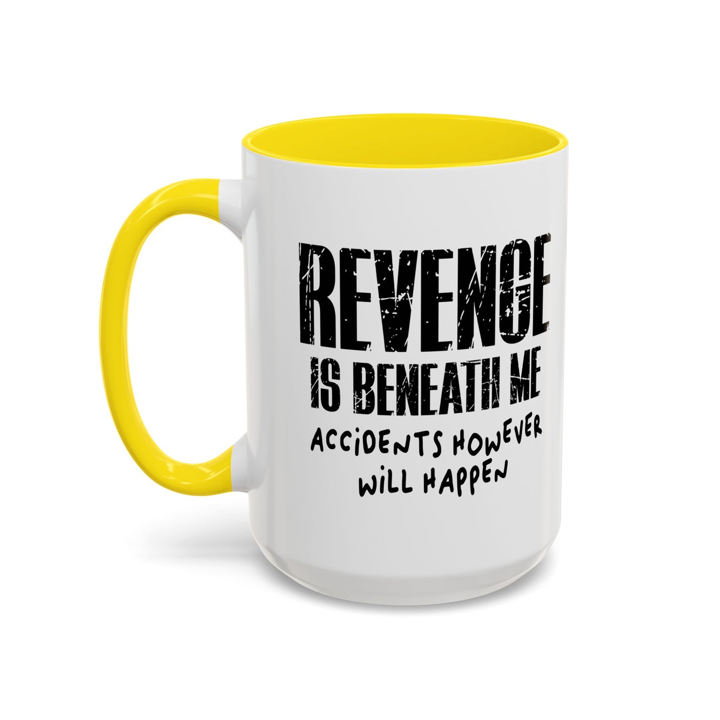 REVENGE IS BENEATH ME Accent BiColor Funny Sarcastic Mug