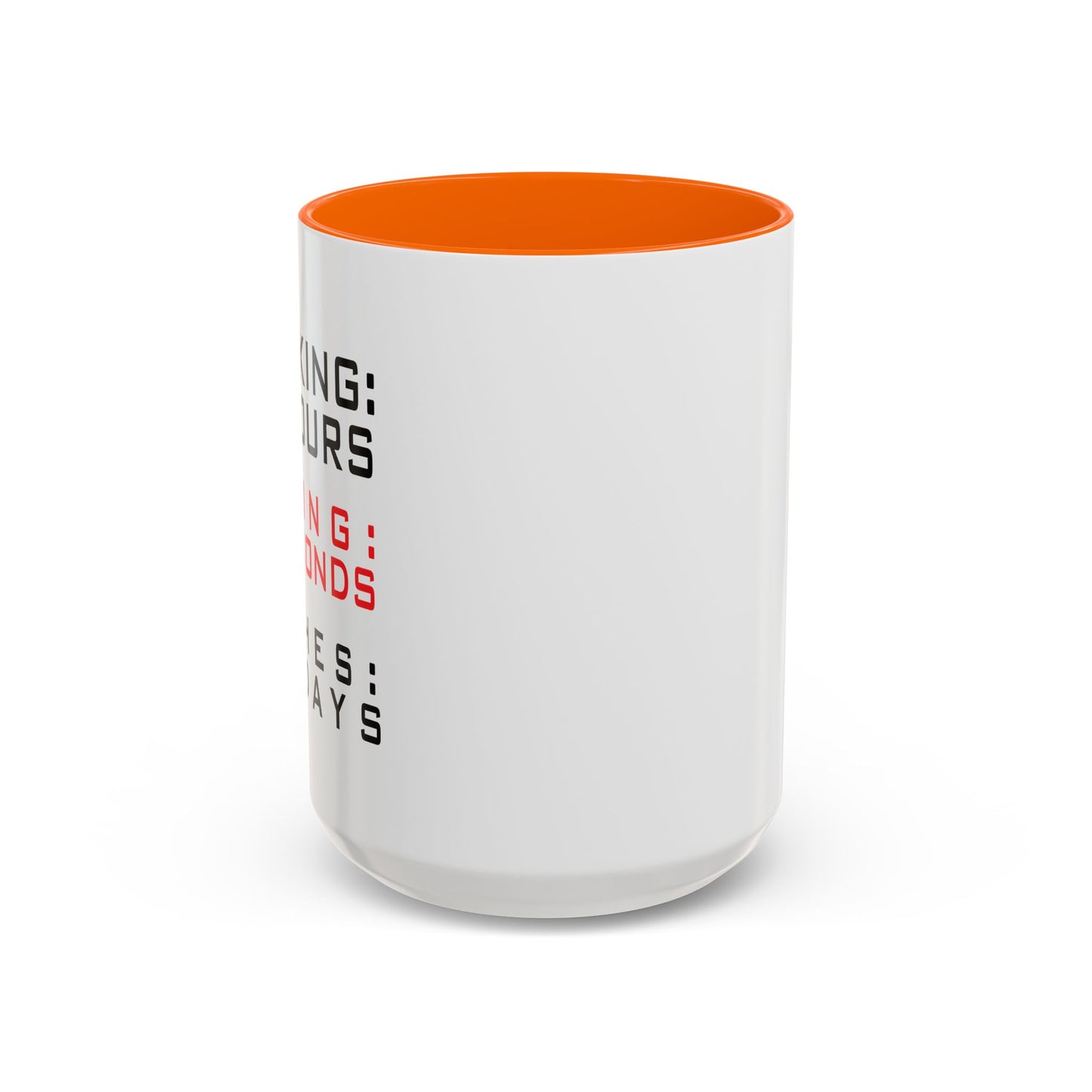 6-7 DAYS Accent BiColor Funny Sarcastic Mug