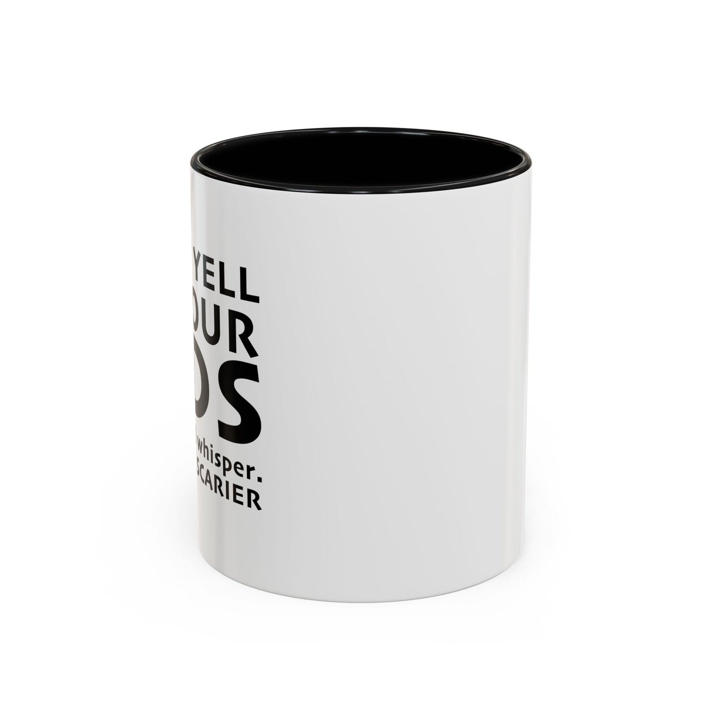 DON'T YELL AT YOUR KIDS Accent BiColor Funny Sarcastic Mug