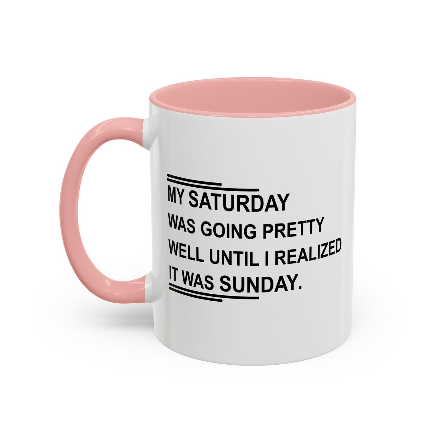 IT WAS SUNDAY Accent BiColor Funny Sarcastic Mug