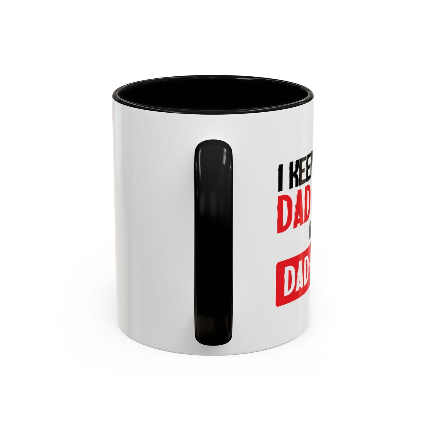 I KEEP ALL MY DAD JOKES Accent BiColor Funny Sarcastic Mug