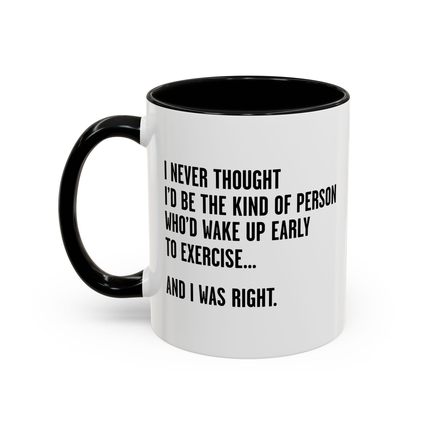 I WAS RIGHT Accent BiColor Funny Sarcastic Mug