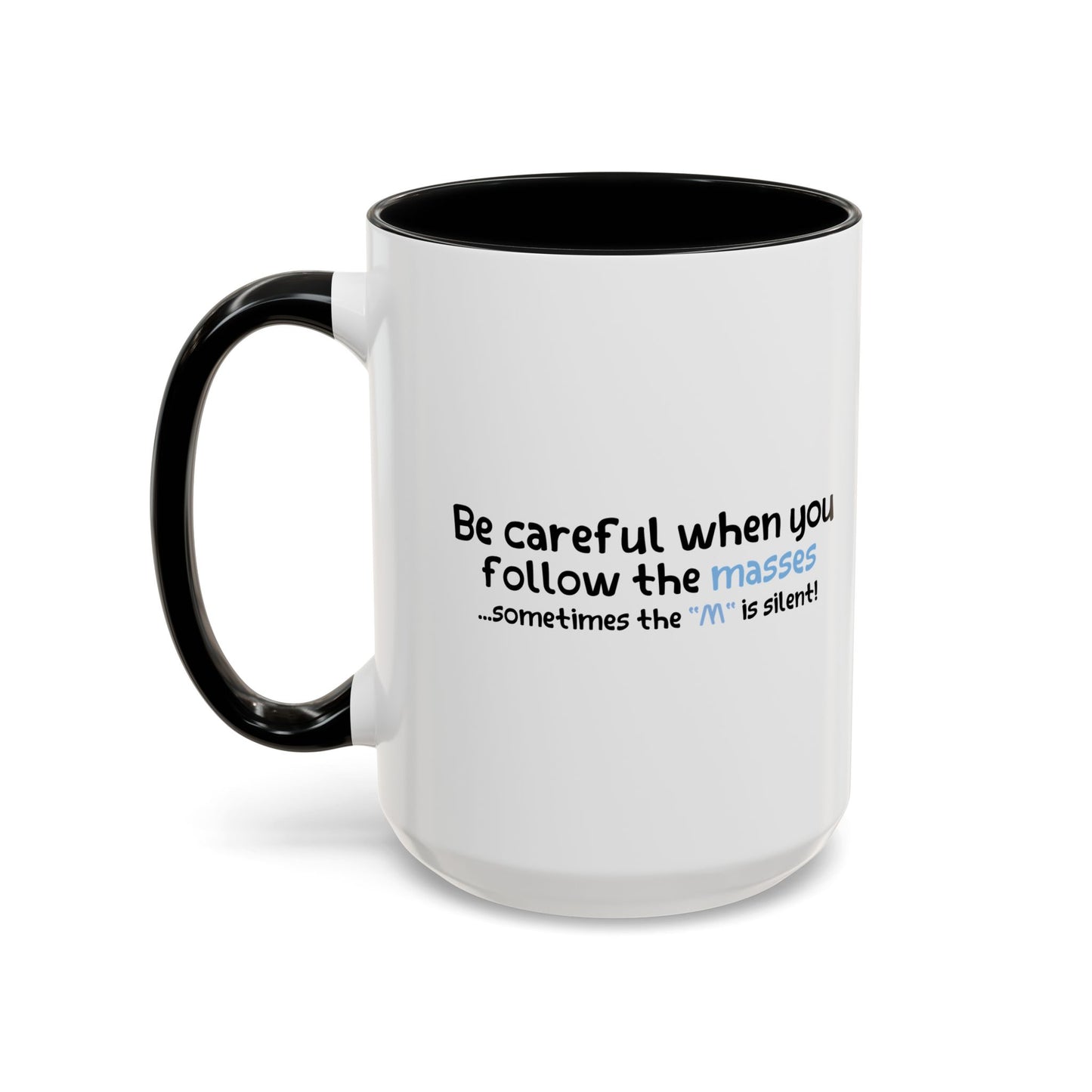 SOMETIMES THE "M" IS SILENT Accent BiColor Funny Sarcastic Mug