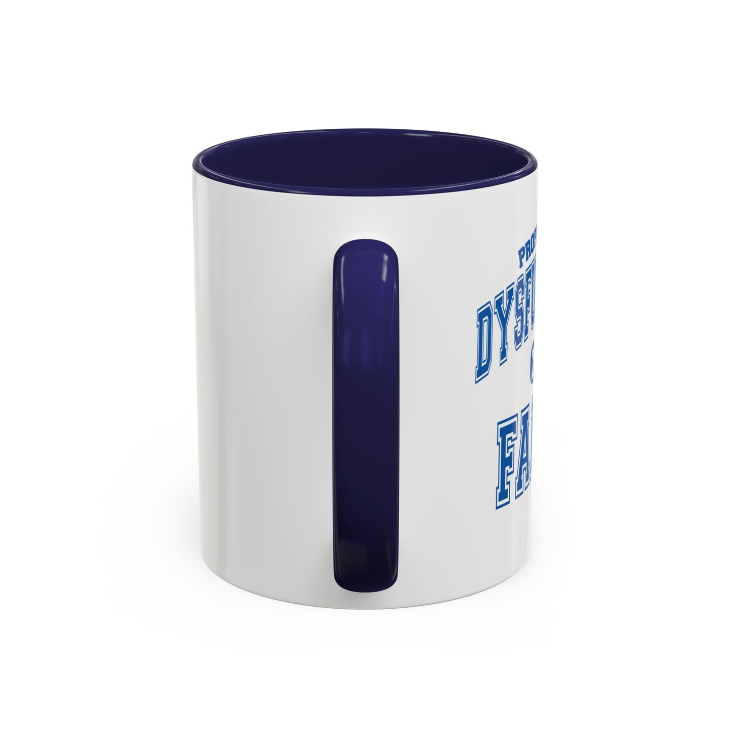 PROPERTY OF A DYSFUNCTIONAL FAMILY Accent BiColor Funny Sarcastic Mug