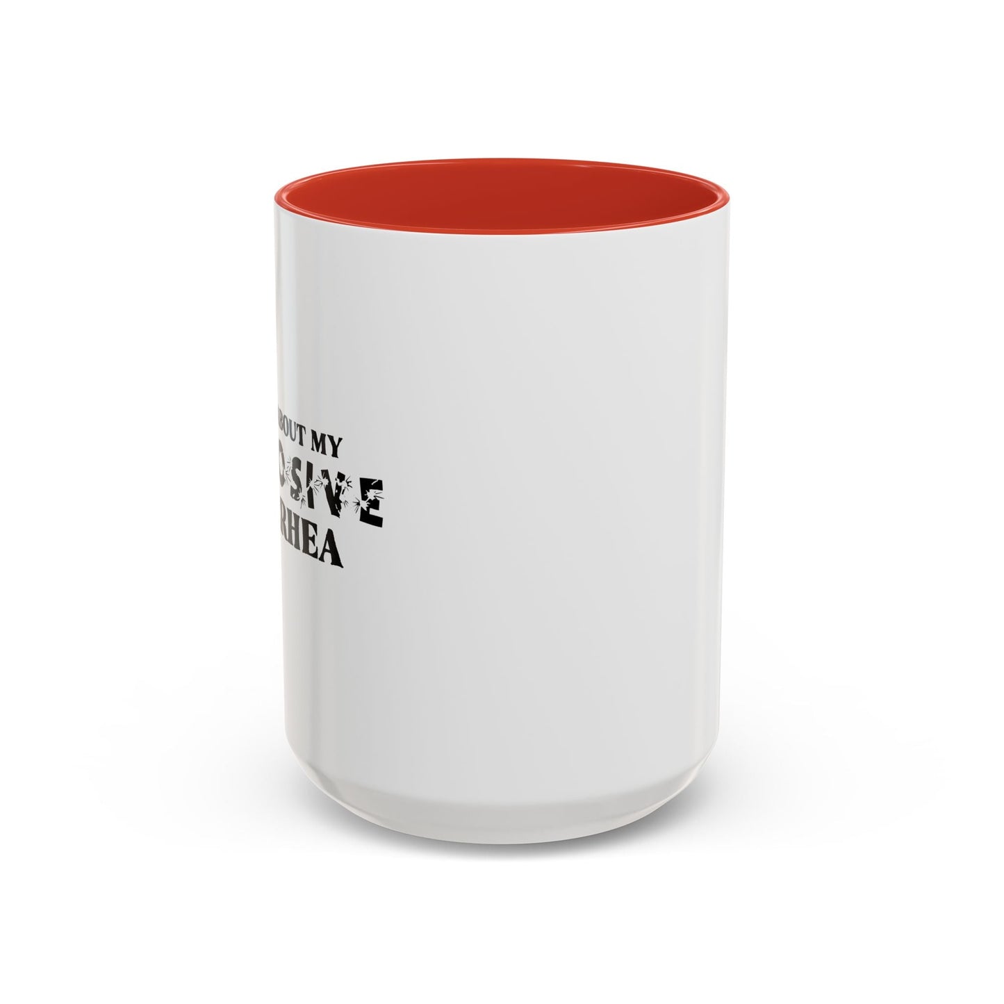 ASK ME ABOUT MY EXPLOSIVE DIARRHEA Accent BiColor Funny Sarcastic Mug