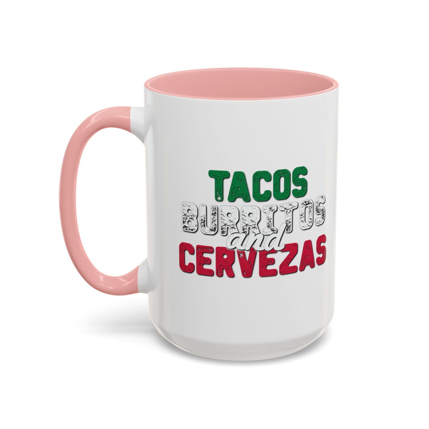 TACOS BURRITOS AND CERVEZAS Accent BiColor Funny Sarcastic Mug