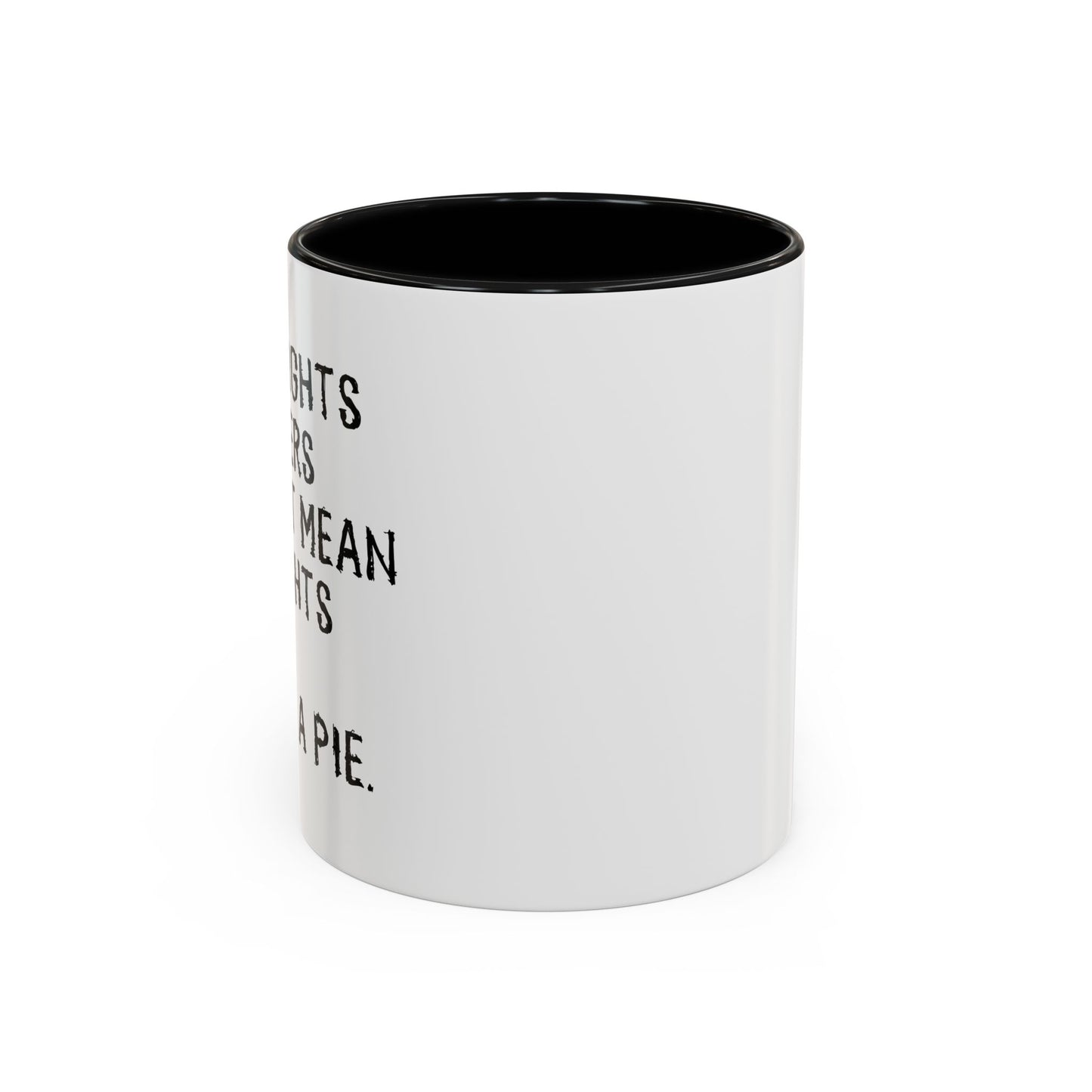 EQUAL RIGHTS Accent BiColor Funny Sarcastic Mug