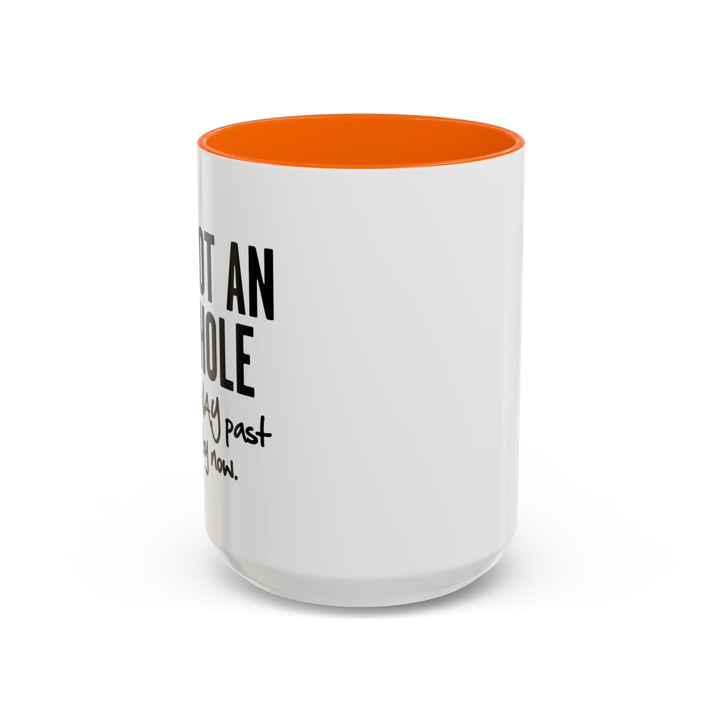 I'M NOT AN ASSHOLE Accent BiColor Funny Sarcastic Mug