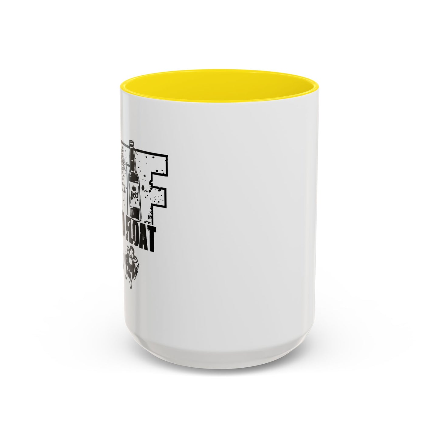 DOWN TO FLOAT Accent BiColor Funny Sarcastic Mug