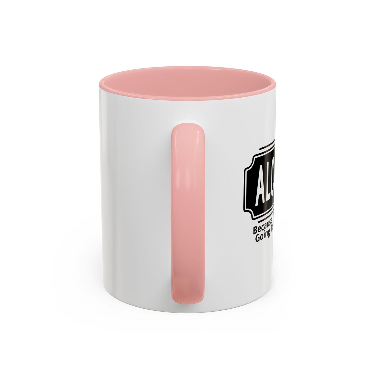 WHY ALCOHOL!? Accent BiColor Funny Sarcastic Mug