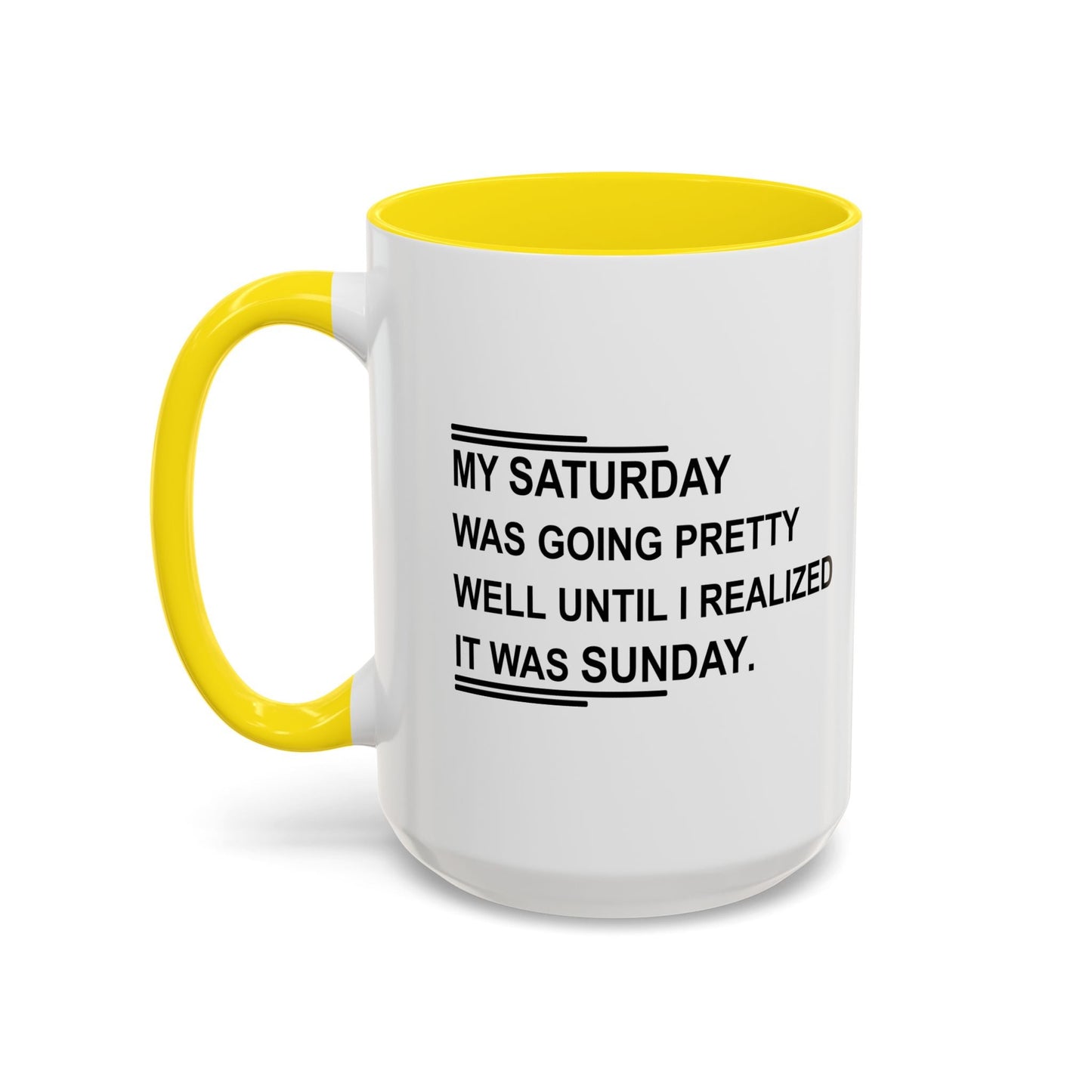 IT WAS SUNDAY Accent BiColor Funny Sarcastic Mug